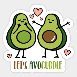 Let's Avocuddle Sticker